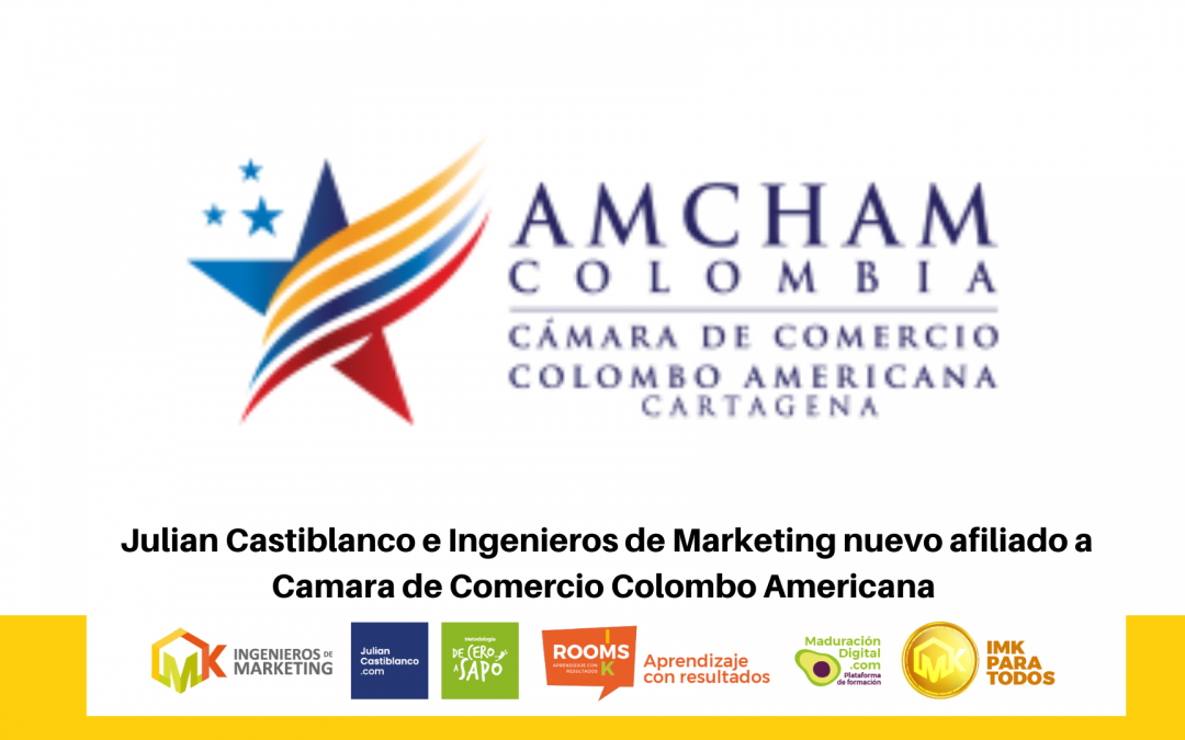 Julian Castiblanco e Ingenieros de Marketing nuevo afiliado a Camara de Comercio Colombo Americana