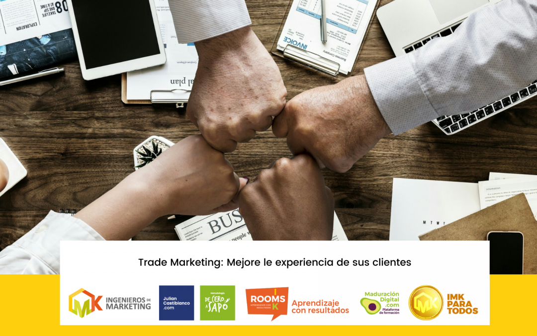 Mejore la experiencia de sus compradores con el Trade Marketing