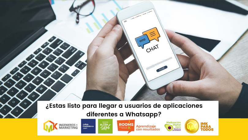 ¿Estas listo para llegar a usuarios de aplicaciones diferentes a Whatsapp?