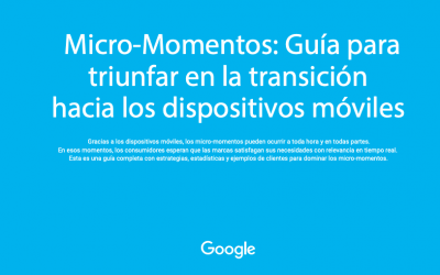 Actualización para Gerentes: de MOMENTOS DE VERDAD a MICRO-MOMENTOS DE INTERACCIÓN