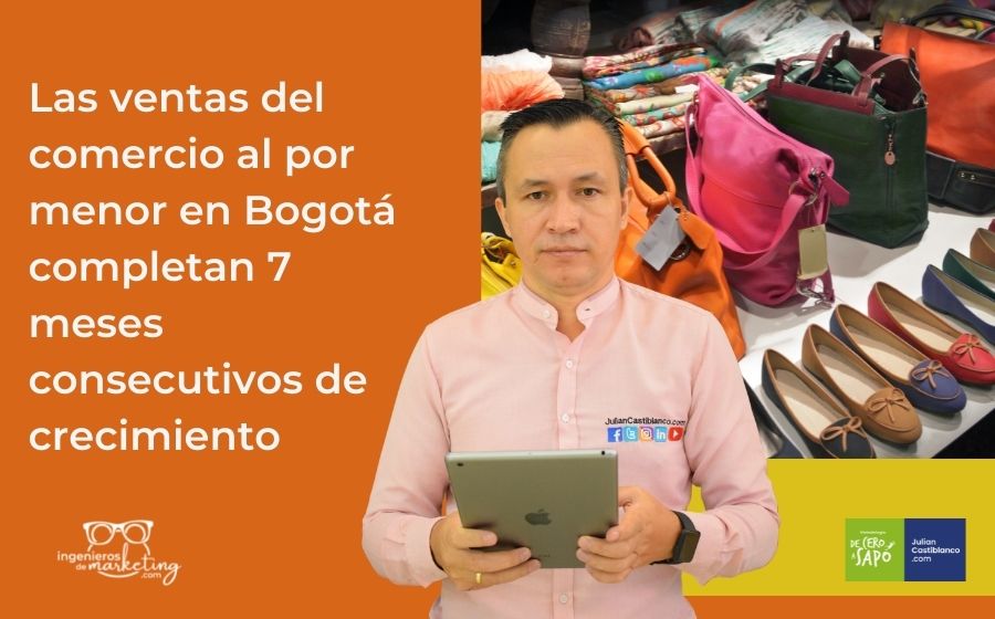Las ventas del comercio al por menor en Bogotá completan 7 meses consecutivos de crecimiento