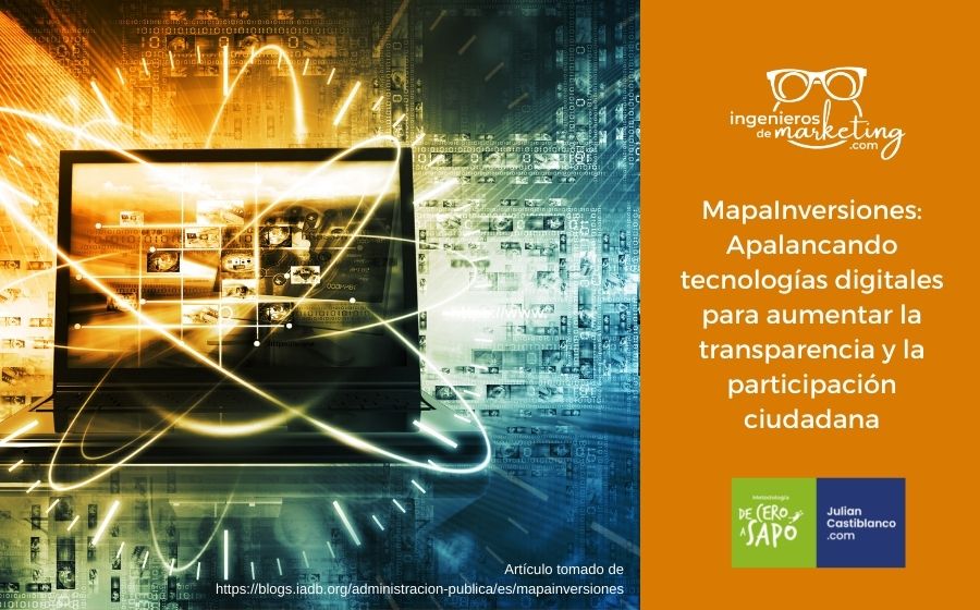 MapaInversiones: Apalancando tecnologías digitales para aumentar la transparencia y la participación ciudadana