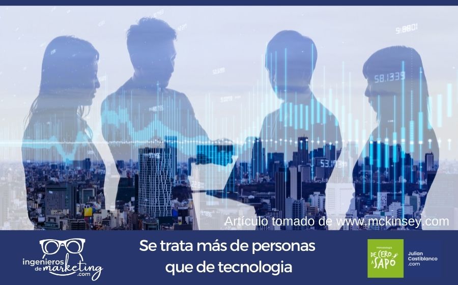 Se trata más de personas que de tecnología