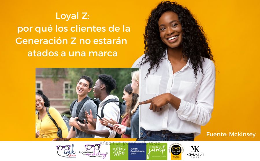 Loyal Z: por qué los clientes de la Generación Z no estarán atados a una marca