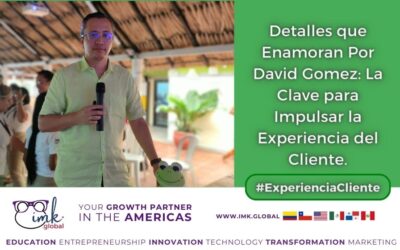 Detalles que Enamoran Por David Gómez: La Clave para Impulsar la Experiencia del Cliente.