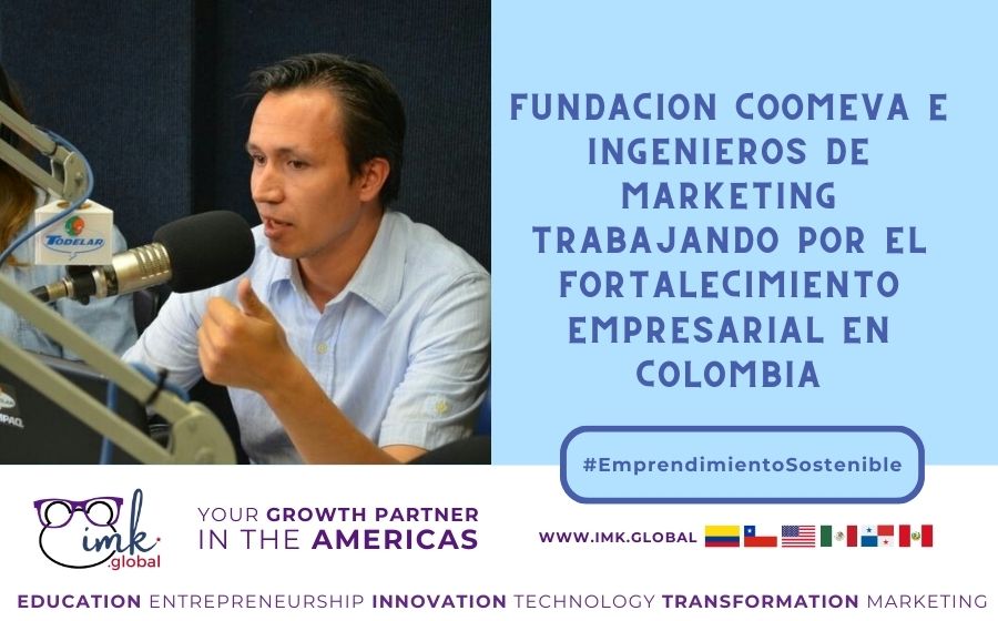 Fundación Coomeva e Ingenieros de Marketing trabajando por el Fortalecimiento Empresarial en Colombia