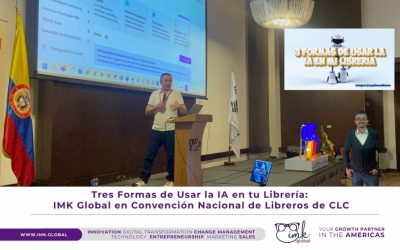 Tres Formas de Usar la IA en tu Librería: IMK Global en Convención Nacional de Libreros de CLC